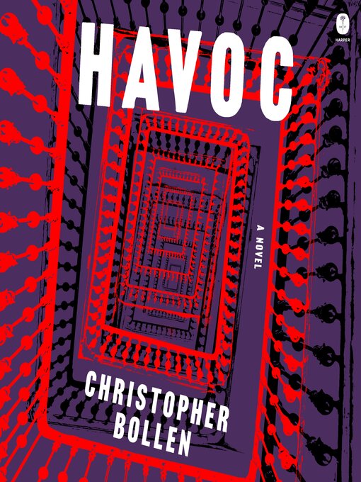 Title details for Havoc by Christopher Bollen - Available